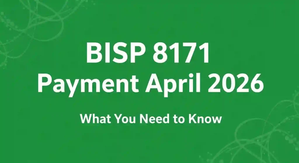 BISP 8171 Payment April 2026 | What You Need to Know
